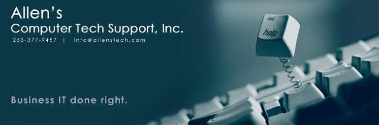 Allen's Computer Tech Support, Inc. | 253-377-9457 | info@allenstech.com | Business IT done right.